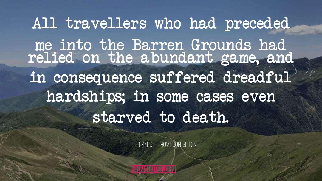 Travellers quotes by Ernest Thompson Seton