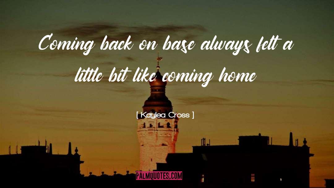 Travelling Back Home quotes by Kaylea Cross