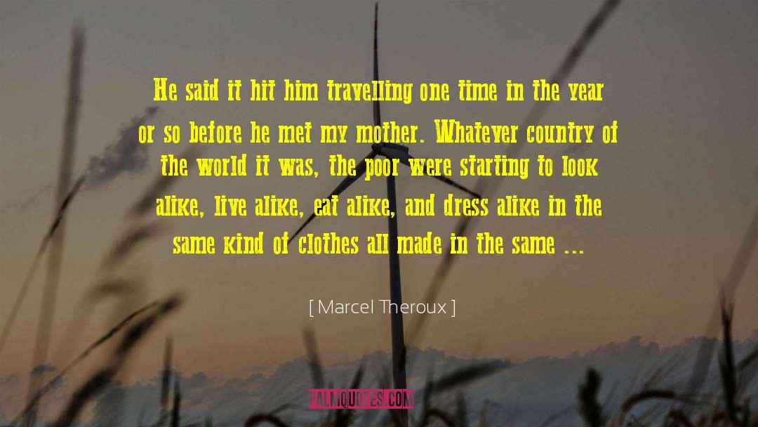 Travelling quotes by Marcel Theroux