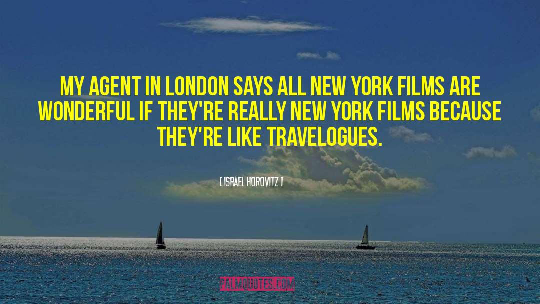Travelogues quotes by Israel Horovitz