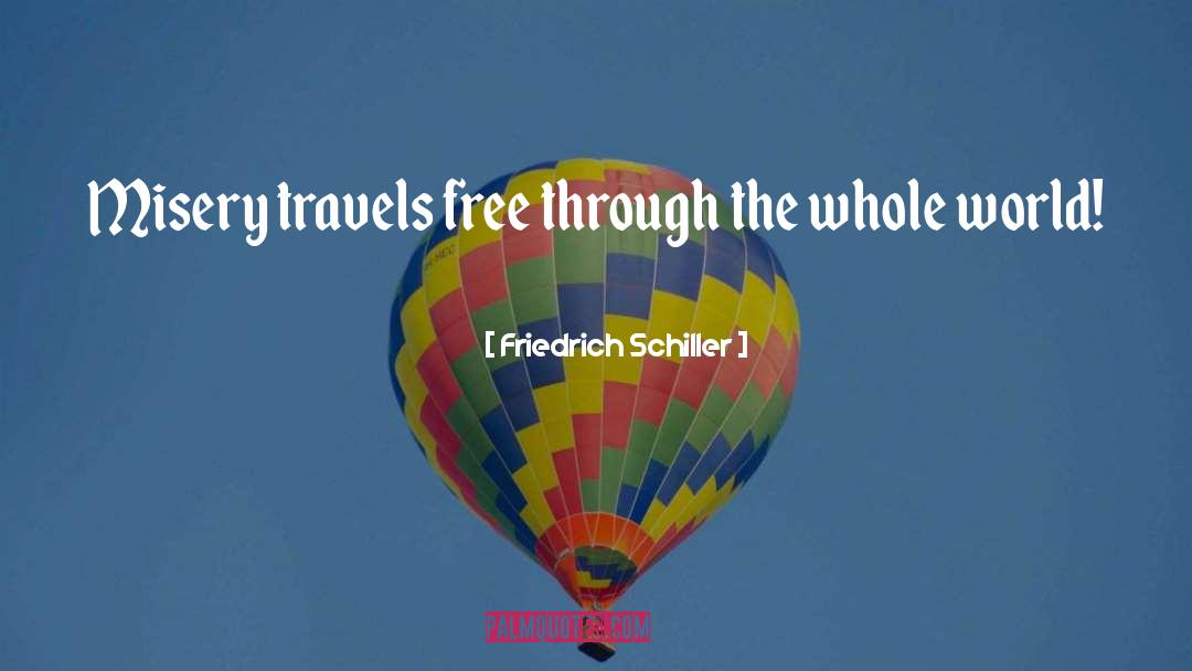Travels quotes by Friedrich Schiller
