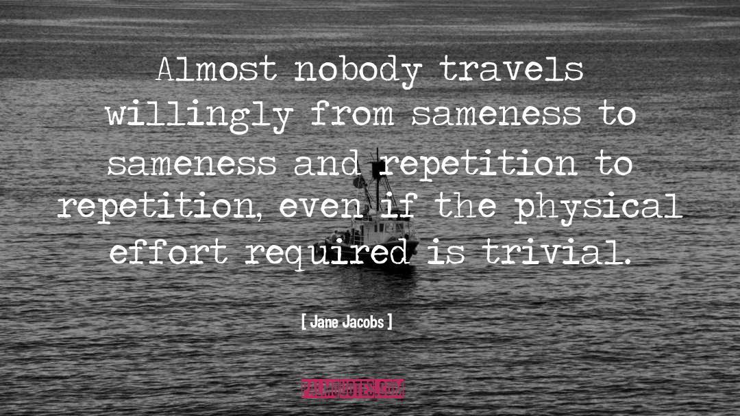 Travels quotes by Jane Jacobs