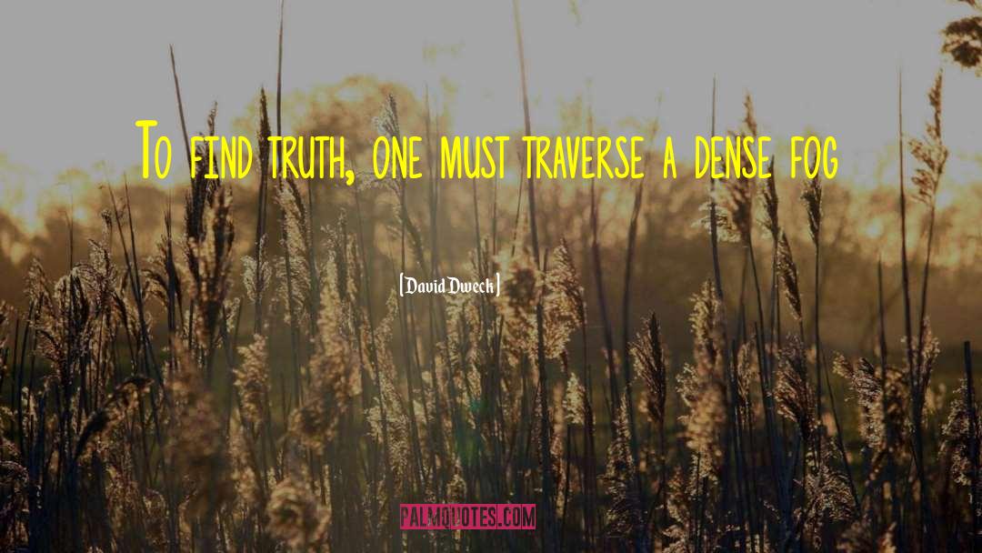 Traverse quotes by David Dweck