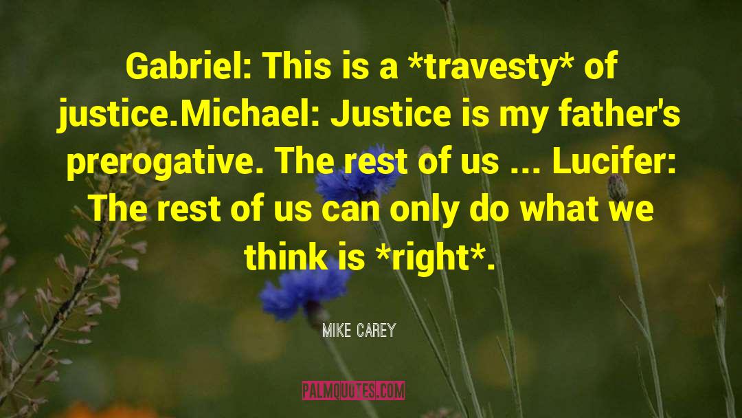 Travesty Of Justice quotes by Mike Carey