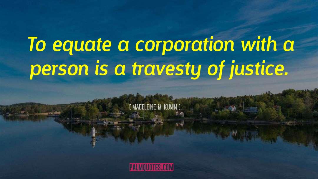 Travesty Of Justice quotes by Madeleine M. Kunin