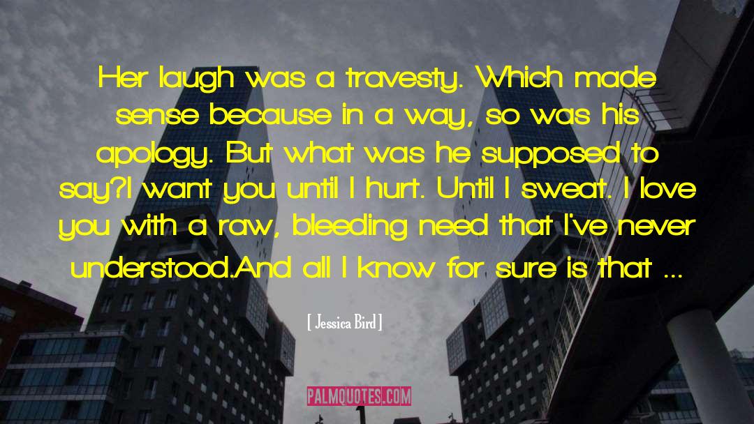 Travesty quotes by Jessica Bird