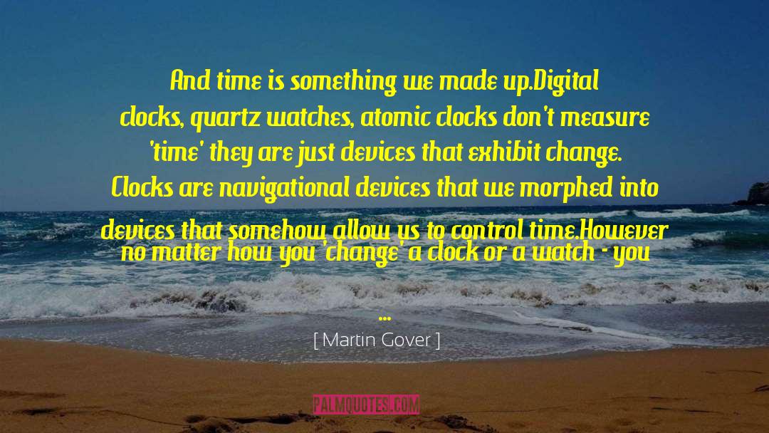 Travilla Quartz quotes by Martin Gover