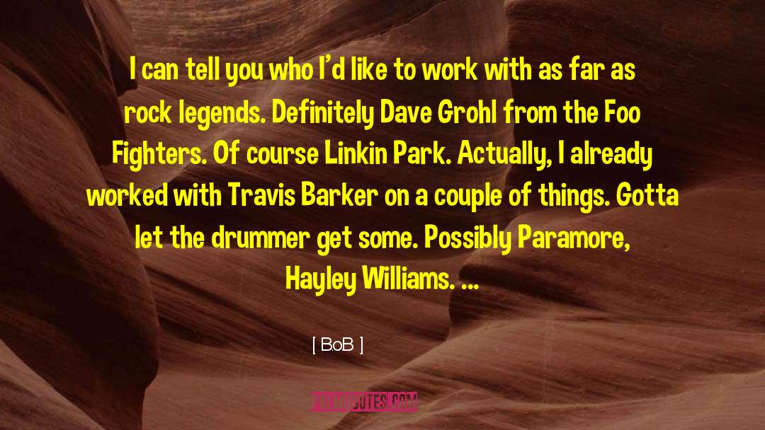 Travis Barker quotes by B.o.B