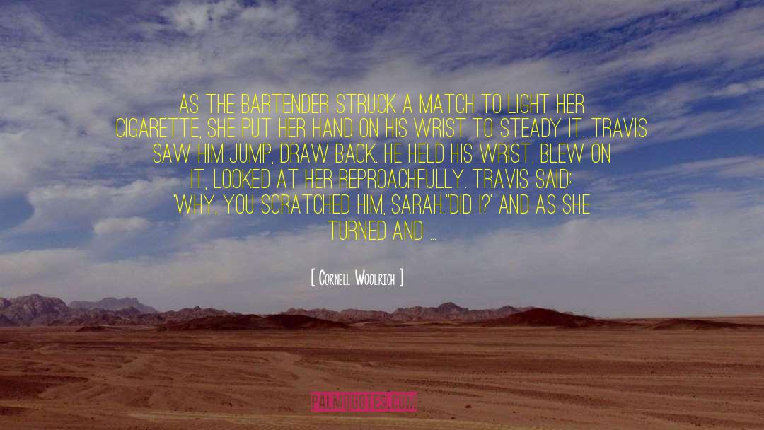 Travis Maddox quotes by Cornell Woolrich