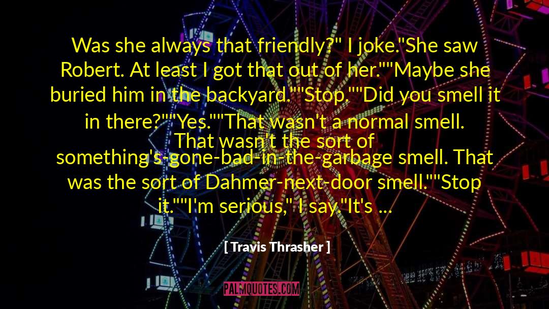 Travis Thrasher quotes by Travis Thrasher