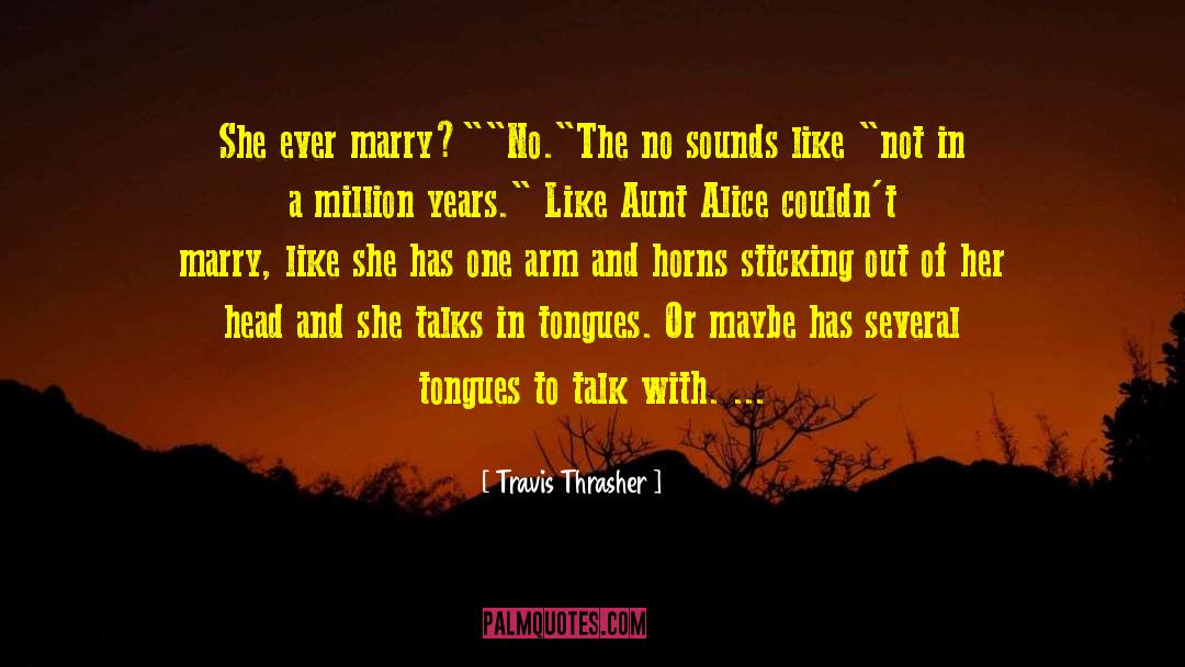 Travis Thrasher quotes by Travis Thrasher