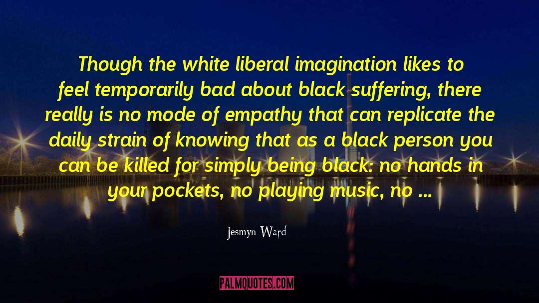 Trayon White Ward quotes by Jesmyn Ward