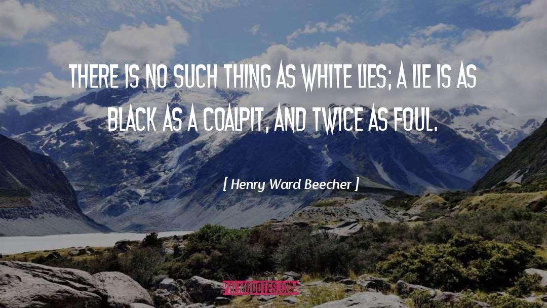Trayon White Ward quotes by Henry Ward Beecher