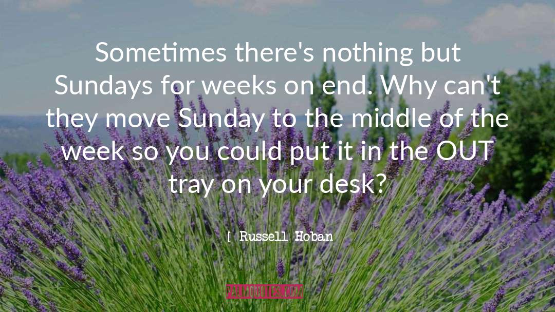 Trays quotes by Russell Hoban
