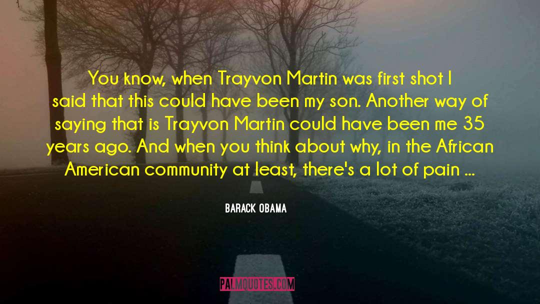 Trayvon Martin quotes by Barack Obama