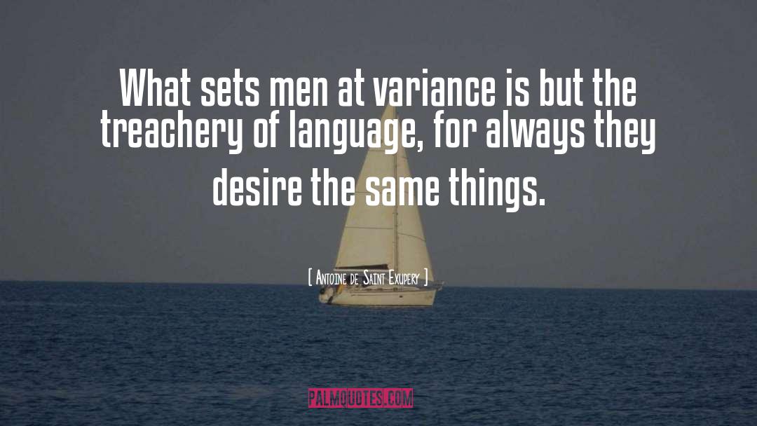 Treachery quotes by Antoine De Saint Exupery