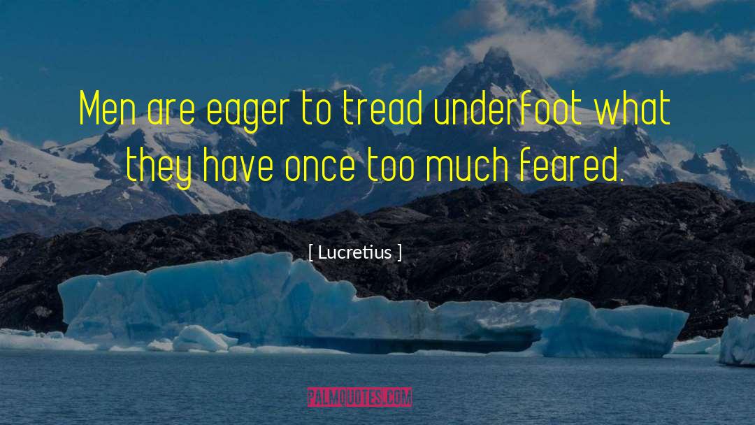 Tread quotes by Lucretius