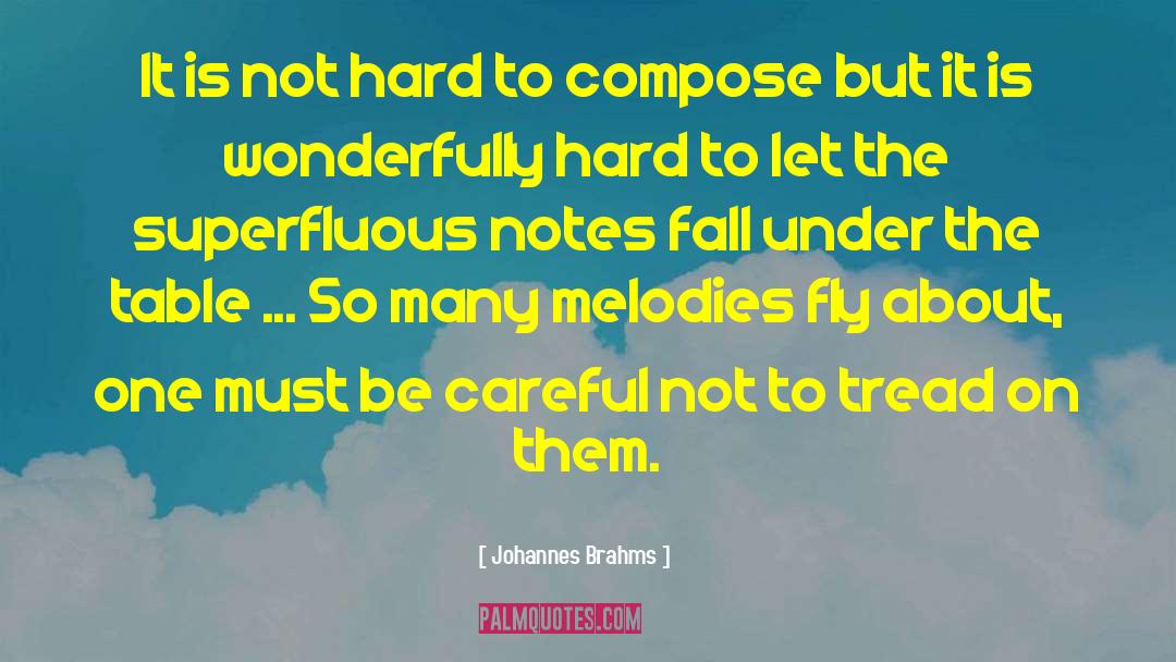 Tread quotes by Johannes Brahms