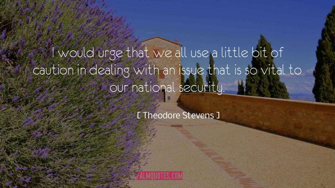 Tread With Caution quotes by Theodore Stevens