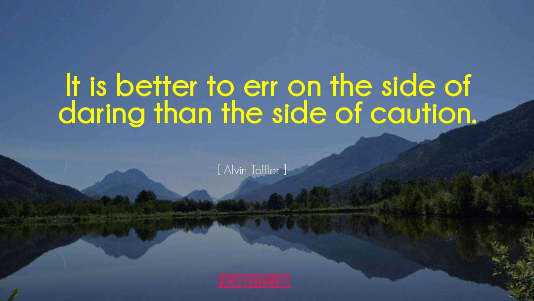 Tread With Caution quotes by Alvin Toffler