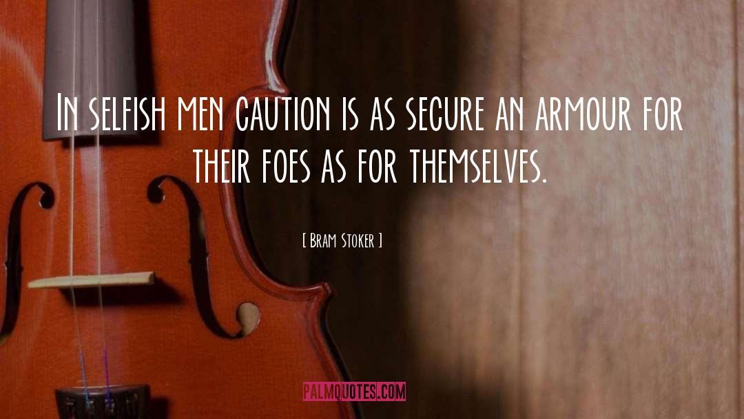 Tread With Caution quotes by Bram Stoker