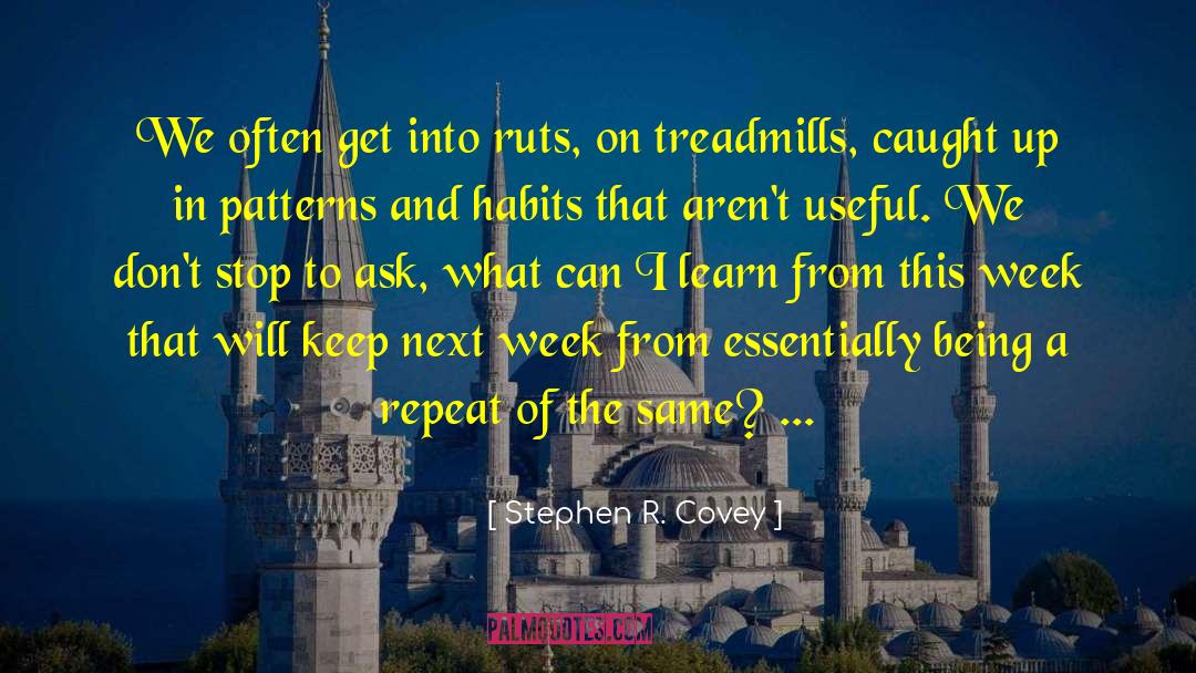 Treadmills quotes by Stephen R. Covey
