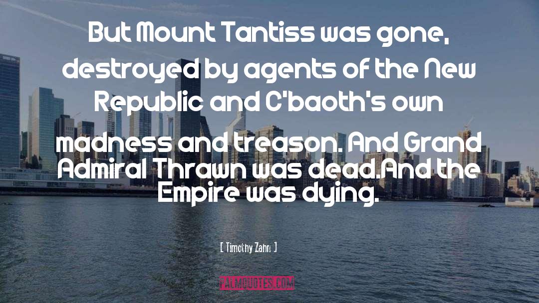 Treason quotes by Timothy Zahn