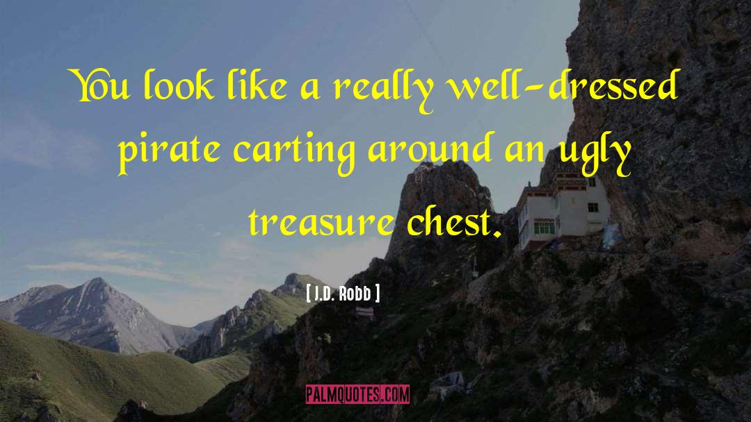 Treasure Chest quotes by J.D. Robb