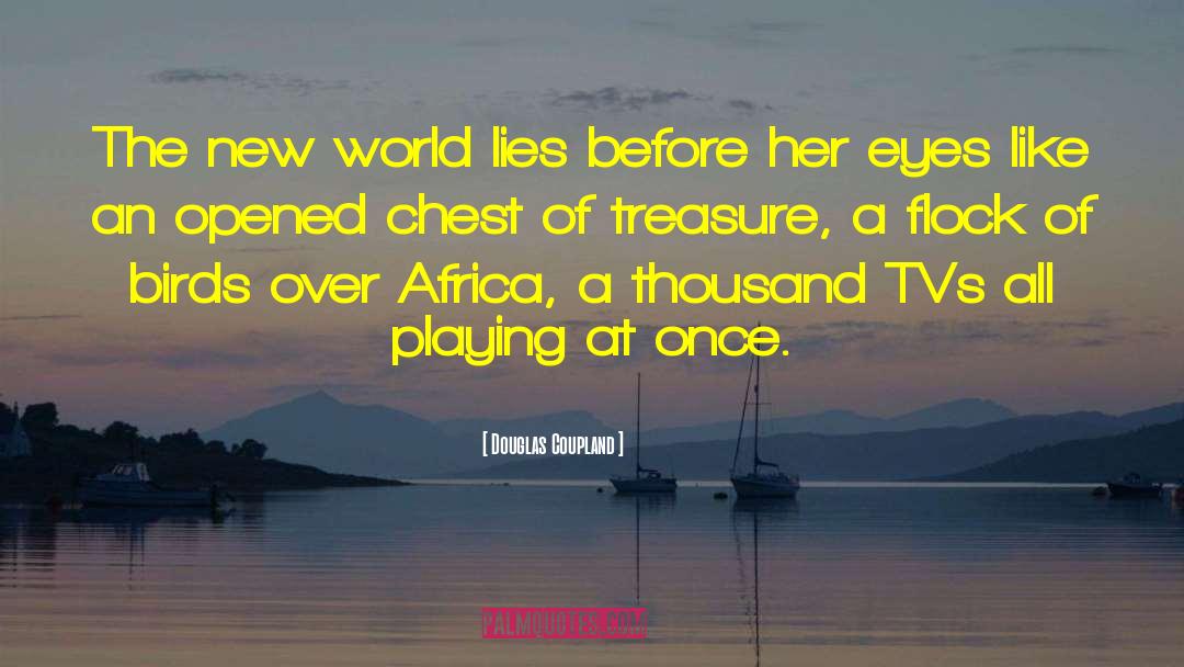 Treasure Hunt quotes by Douglas Coupland