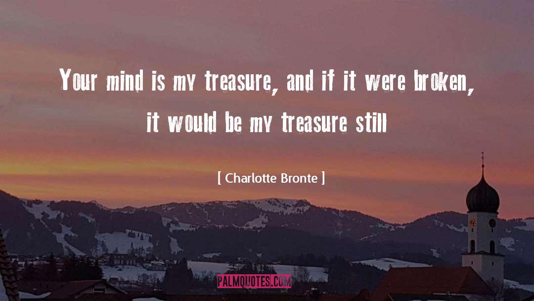 Treasure quotes by Charlotte Bronte