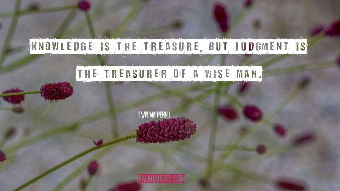 Treasurer Post quotes by William Penn
