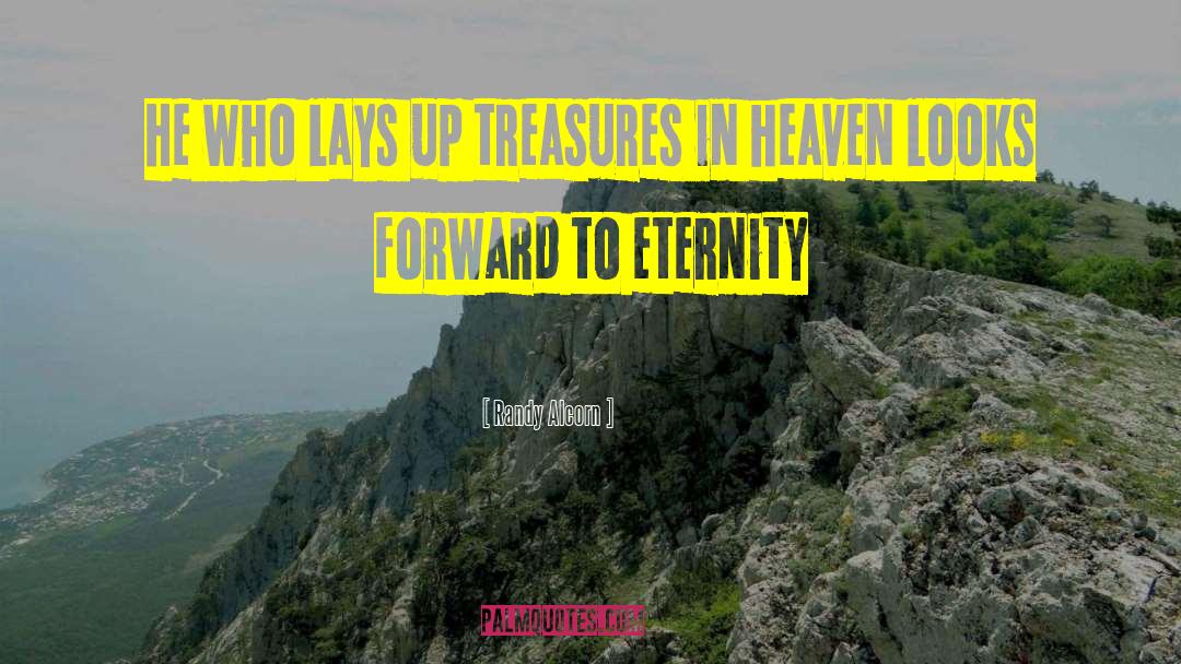 Treasures In Heaven quotes by Randy Alcorn