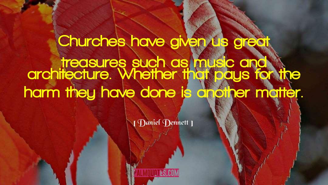 Treasures quotes by Daniel Dennett
