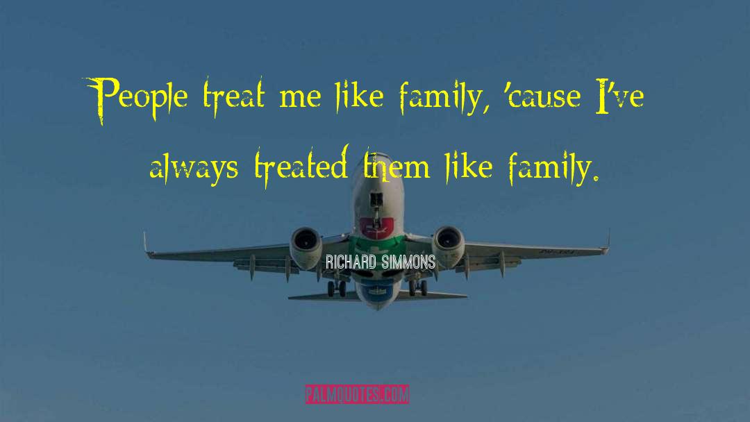 Treat Family Equally quotes by Richard Simmons