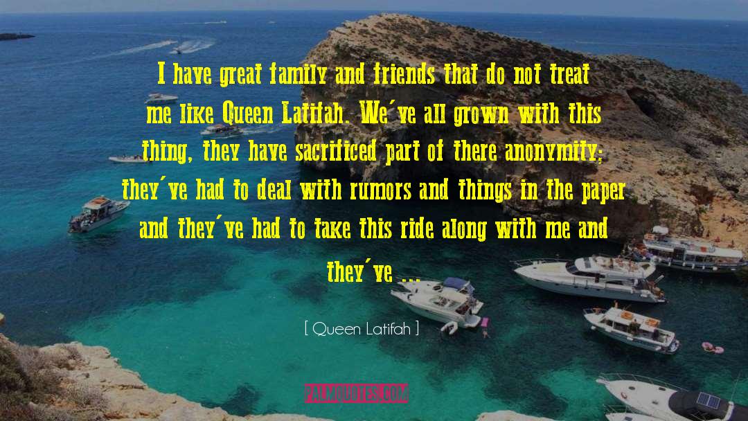 Treat Family Equally quotes by Queen Latifah