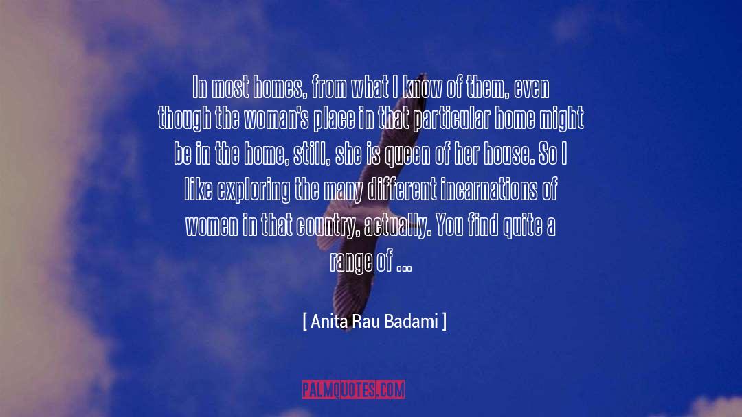 Treat Her Like The Queen She Is quotes by Anita Rau Badami