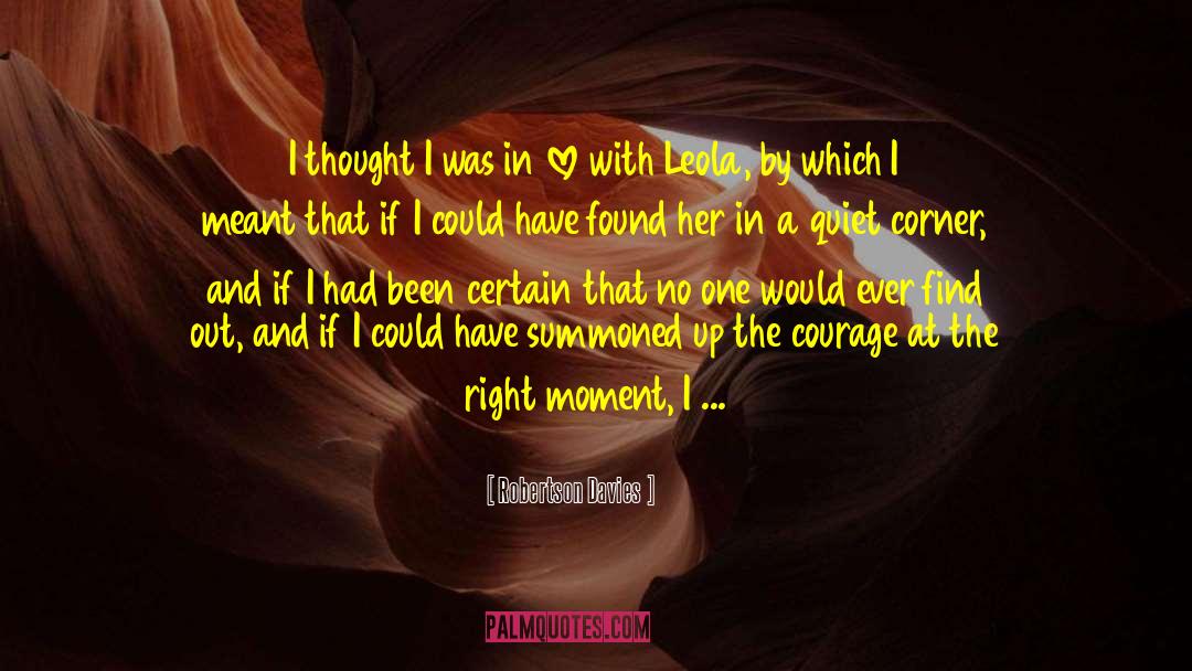 Treat Her Right quotes by Robertson Davies
