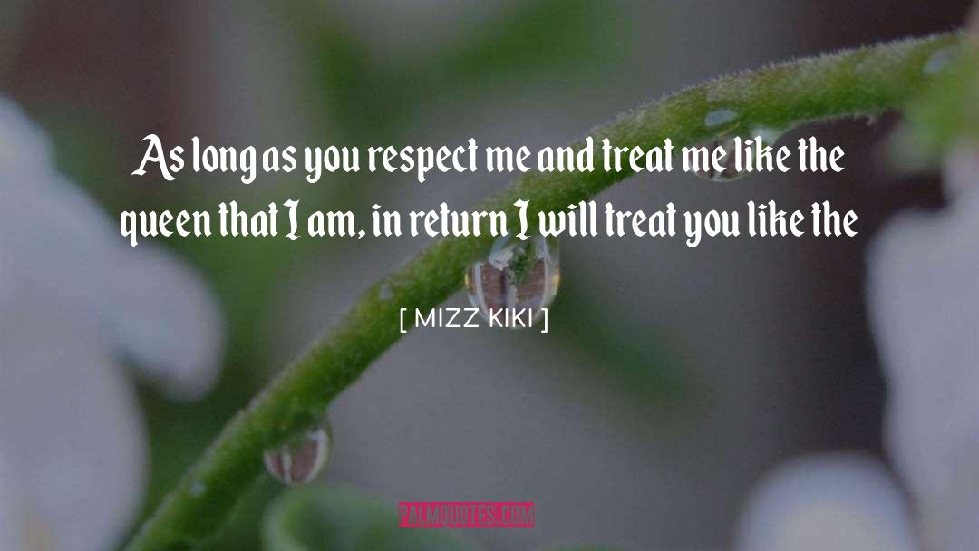 Treat Me Like quotes by MIZZ KIKI