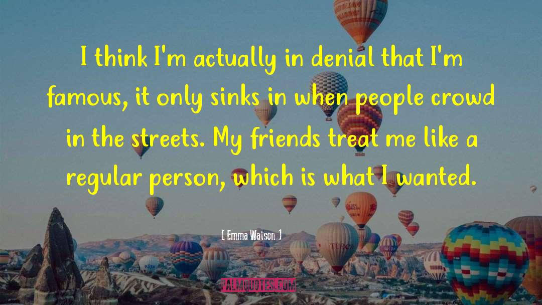 Treat Me Like quotes by Emma Watson
