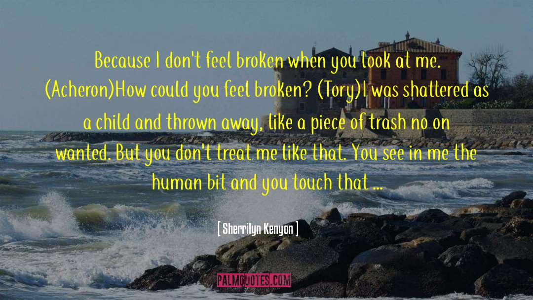 Treat Me Like quotes by Sherrilyn Kenyon