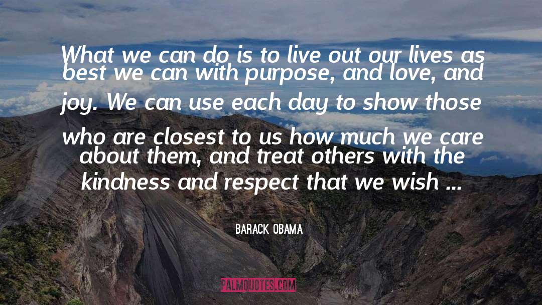 Treat Others quotes by Barack Obama