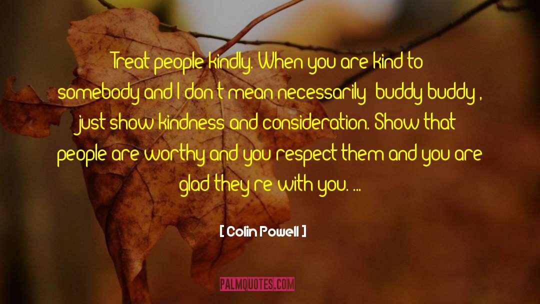 Treat People quotes by Colin Powell