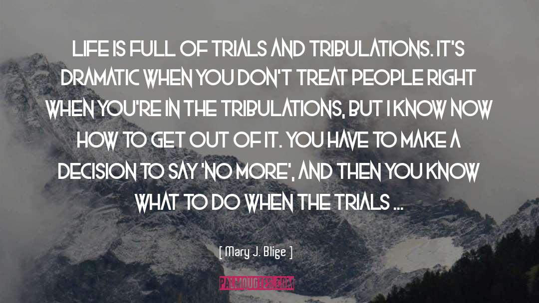 Treat People quotes by Mary J. Blige