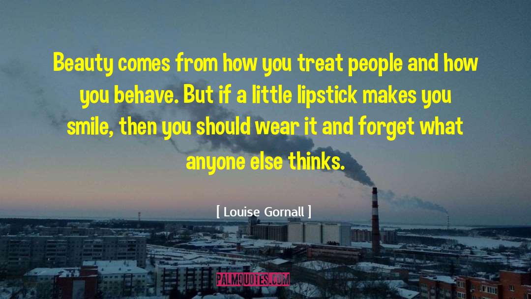 Treat People quotes by Louise Gornall