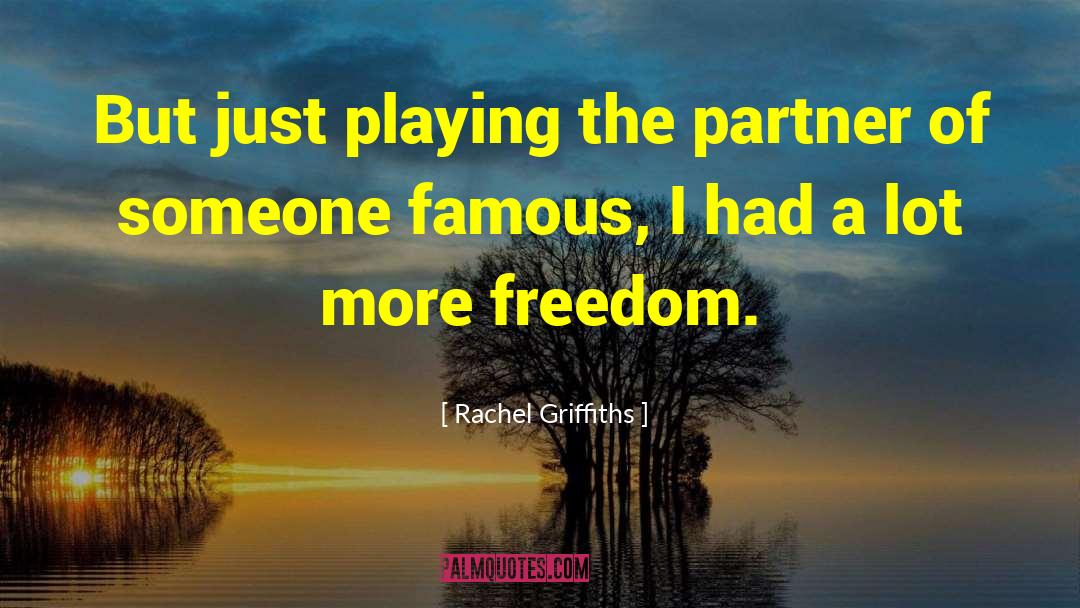 Treat Your Partner Right quotes by Rachel Griffiths