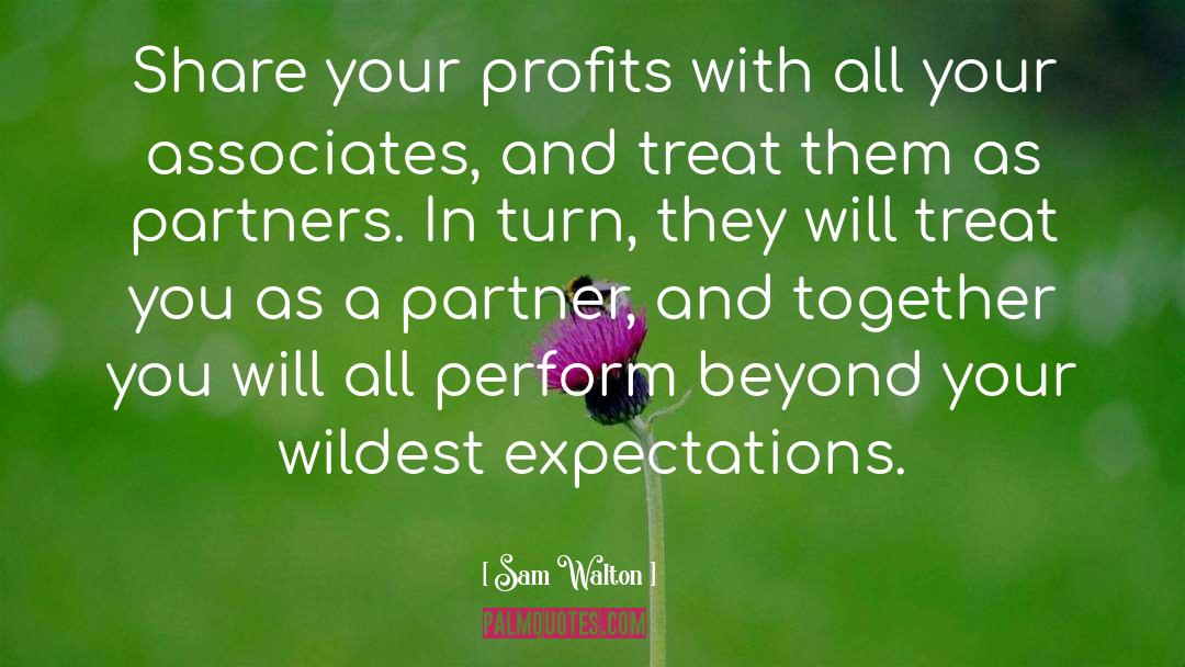 Treat Your Partner Right quotes by Sam Walton