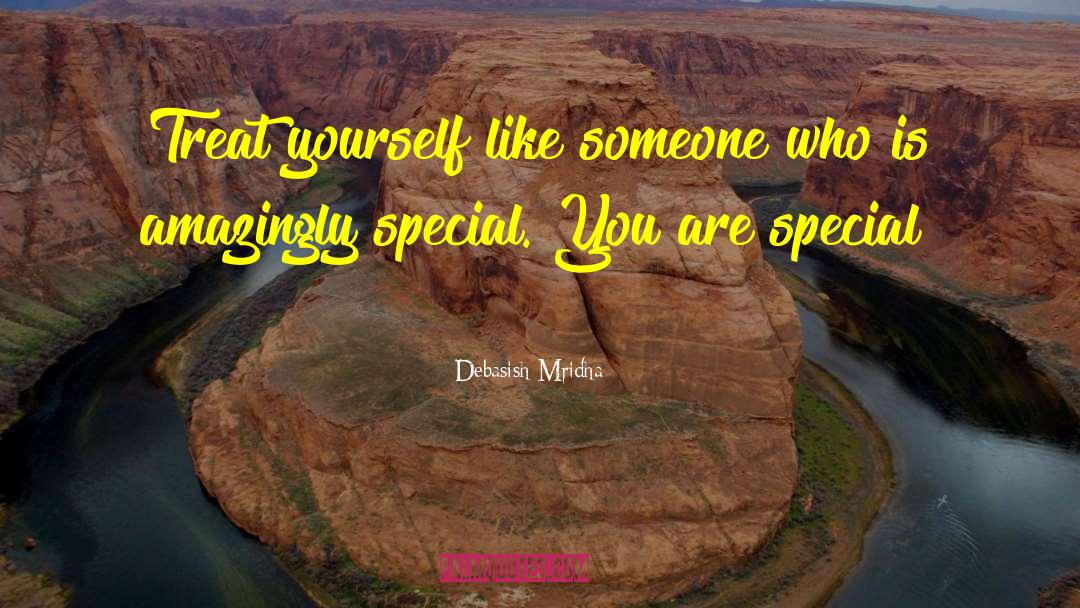 Treat Yourself quotes by Debasish Mridha