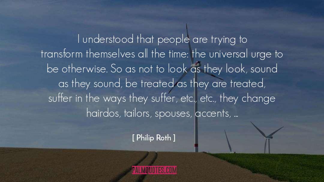 Treated Fairly quotes by Philip Roth