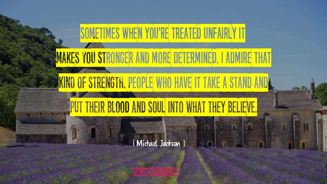 Treated Unfairly quotes by Michael Jackson