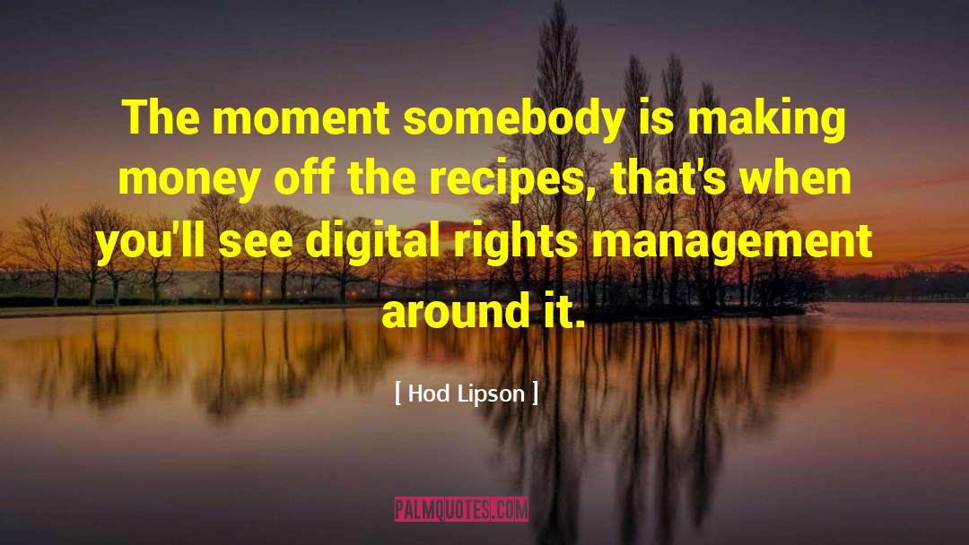Treaters Recipes quotes by Hod Lipson